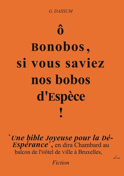 Picture of ô Bonobos, si vous saviez Nos bobos d'Espèce !