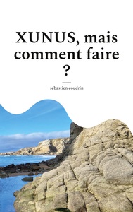 Image de XUNUS, mais comment faire ?