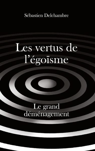 Picture of Les vertus de l'égoïsme, le grand déménagement