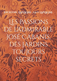 Image de Les passions de l'admirable José Cabanis, des jardins toujours secrets