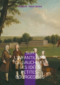 Picture of Sur l'infantilisme de gauche et les idées petites-bourgeoises