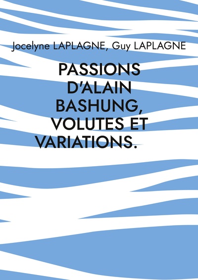 Picture of Passions d'Alain Bashung, volutes et variations.