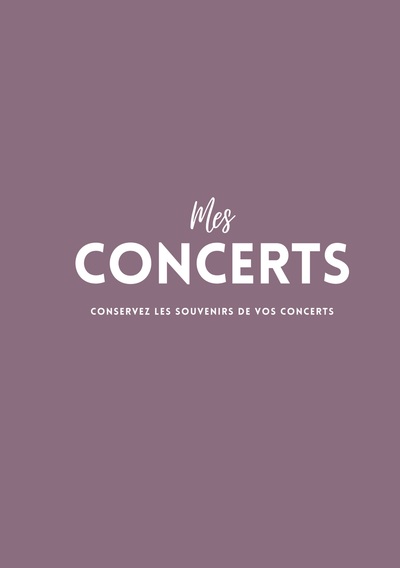 Image de Mes Concerts - Conservez les souvenirs de vos concerts