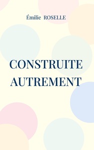 Picture of Construite autrement