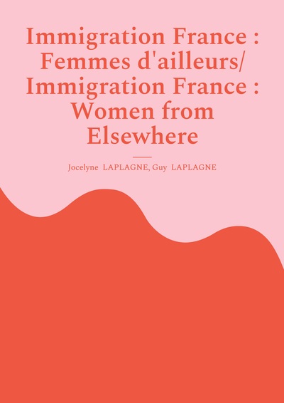 Picture of Immigration France : Femmes d'ailleurs/ Immigration France : Women from Elsewhere