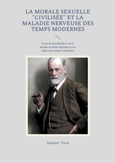 Image de La morale sexuelle "civilisée" et la maladie nerveuse des temps modernes