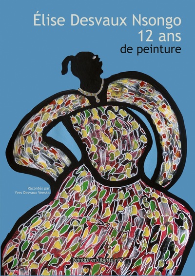 Image de Elise Desvaux Nsongo - 12 ans de peinture