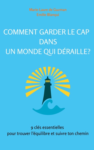 Picture of Comment garder le cap dans un monde qui déraille?