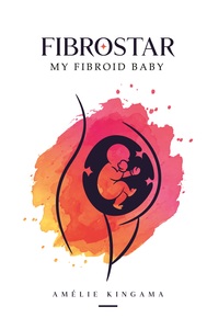 Image de Fibrostar My Fibroid Baby