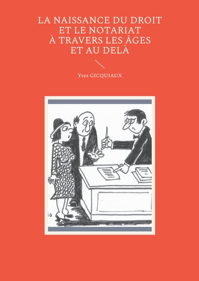 Image de La naissance du droit et le notariat à travers les âges et au delà