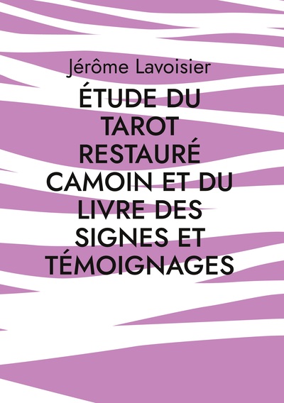 Picture of Étude du Tarot restauré Camoin et du Livre des signes et témoignages