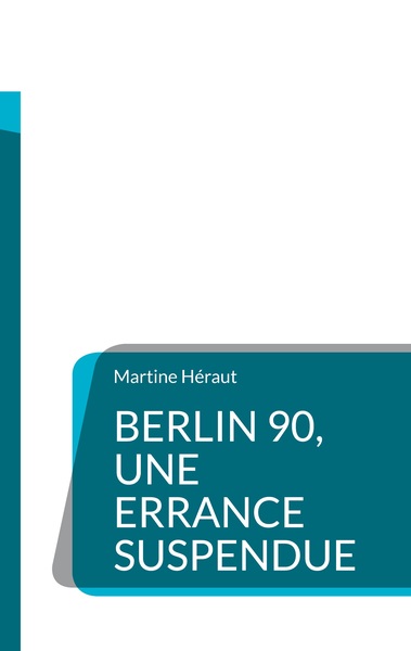 Image de Berlin 90, une errance suspendue