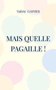 Image de Mais quelle pagaille !