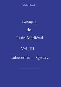 Picture of Lexique de Latin Médiéval Vol. III  Labacensis - Qwarva