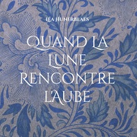 Picture of Quand La Lune Rencontre l'Aube