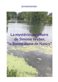 Image de La mystérieuse affaire de Simone Weber, "la Bonne dame de Nancy"