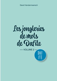 Image de Les Jongleries de mots de Dafite / volume 2