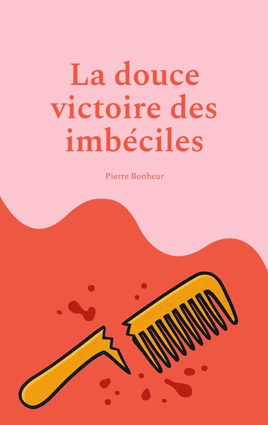 Image de La douce victoire des imbéciles