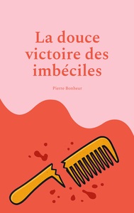 Image de La douce victoire des imbéciles