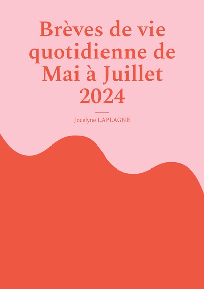 Image de Brèves de vie quotidienne de Mai à Juillet 2024