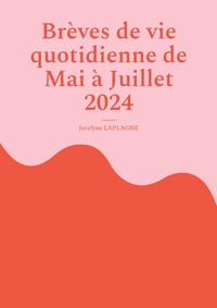 Image de Brèves de vie quotidienne de Mai à Juillet 2024