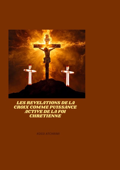 Image de Les revelations de la croix comme puissance active de la foi chretienne