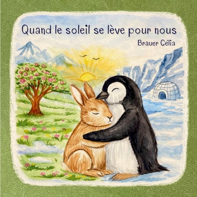 Picture of Quand le soleil se lève pour nous