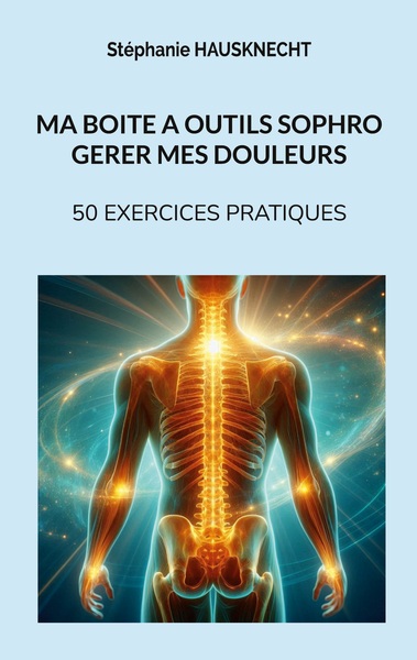 Picture of Ma boite à outils sophro gérer mes douleurs