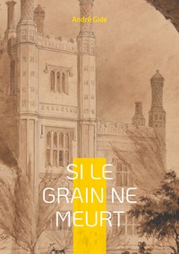 Image de Si le grain ne meurt