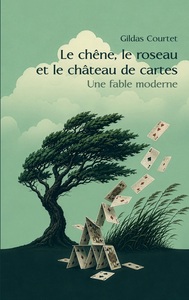 Image de Le chêne, le roseau et le château de cartes