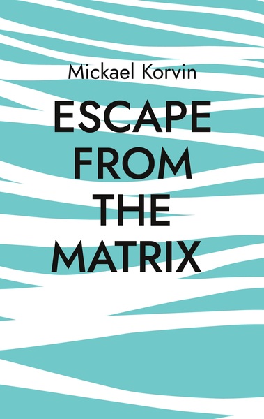 Picture of Escape from the Matrix