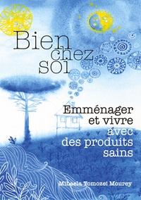 Picture of Bien chez soi, emménager et vivre avec des produits sains
