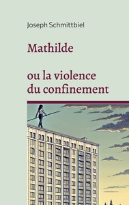 Image de Mathilde ou la violence du confinement