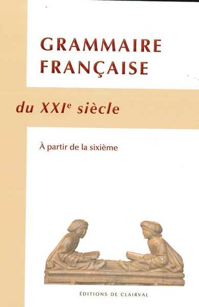 Picture of Grammaire française du XXIe siècle