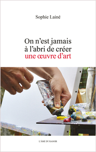 Picture of On n'est jamais à l'abri de créer une oeuvre d'art