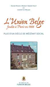 Picture of L'Union Belge, fondée à Paris en 1888. Plus d'un siècle de mécénat social