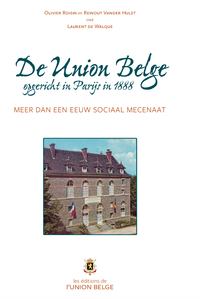 Picture of De Union Belge opgericht in Parijs in 1888. Meer dan een eeuw sociaal mecenaat