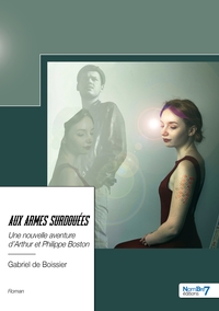Image de Aux Armes Surdouées - Une  nouvelle aventure d'Arthur et Philippe Boston