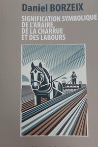 Image de SIGNIFICATION SYMBOLIQUE DE L'ARAIRE DE LA CHARRUE ET LABOURS