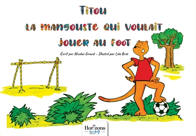 Picture of Titou la mangouste qui voulait jouer au foot