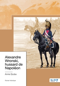 Picture of Alexandre Wronski, hussard de Napoléon