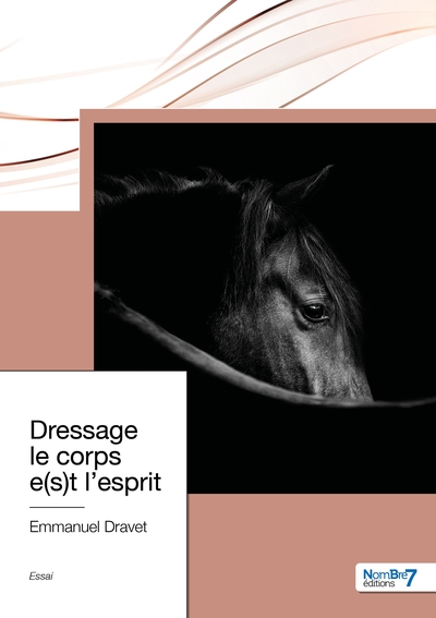 Picture of Dressage le corps e(s)t l'esprit