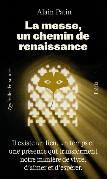 Picture of La Messe, un chemin de renaissance - Il existe un lieu, un temps et une présence qui transforment notre manière de vivre, d'aimer et d'espérer.