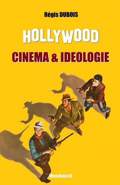 Picture of Hollywood, cinéma et idéologie