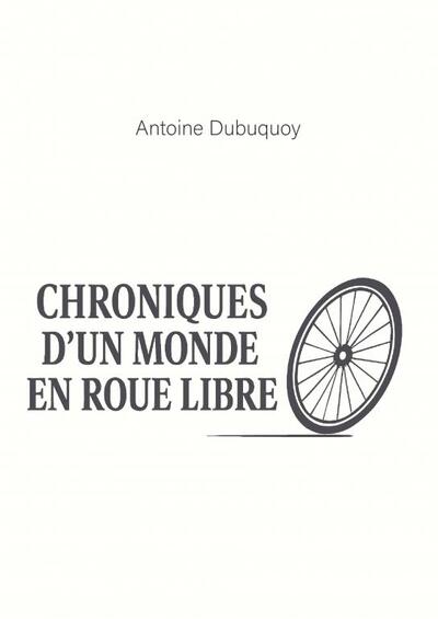 Picture of Chroniques d'un monde en roue libre