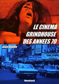 Image de Le cinéma grindhouse des années 70