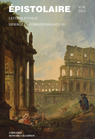 Picture of Revue Épistolaire 41 - 2015 : LETTRES D'ITALIE - DIDEROT EN CORRESPONDANCE II
