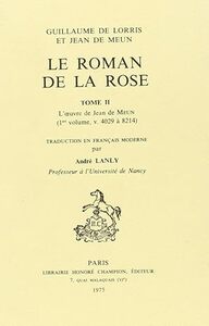 Picture of Le Roman de la Rose. Tome II / 1ère partie :  vers 4029-8212