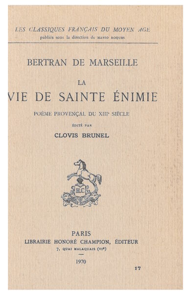 Picture of La vie de Sainte Énimie. Poème provencal du XIIIe siècle EDITE PAR CLOVIS BRUNEL. (1917).
