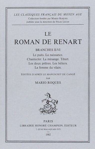 Picture of Le Roman de renart. Banches II-VI : Le puits. La naissance. Chantecler. La mésange. Tibert...
